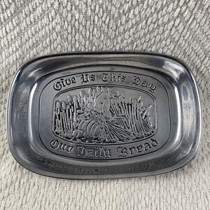 Wilton Columbia Pewter Give Us This Day Our Daily Bread Serving Dish USA Made